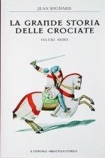 La grande storia delle crociate: Volume primo (Hardcover)