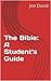 The Bible: A Student's Guide
