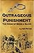 Outrageous Punishment: The ...