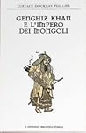 Genghiz Khan e l'Impero dei Mongoli