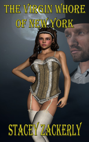 The Virgin Whore of New York (Kindle Edition)