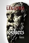 Sokrates. Filozofia męża sprawiedliwego by Ryszard Legutko