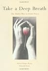 Take a Deep Breath: The Haiku Way to Inner Peace Take a Deep Breath: The Haiku Way to Inner Peace