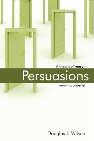 Persuasions: A Dream of Reason Meeting Unbelief (Paperback)