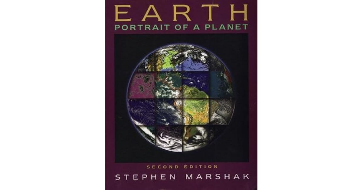 Earth: Portrait of a Planet by Stephen Marshak