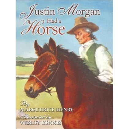 Justin Morgan Had a Horse by Marguerite 