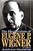 The Recollections Of Eugene P. Wigner: As Told To Andrew Szanton