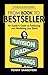 From Book to Bestseller: An Insider's Guide to Publicizing and Marketing Your Book!