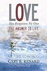 Love Has Forgotten No One: The Answer to Life Book cover for Love Has Forgotten No One: The Answer to Life