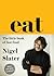 Eat by Nigel Slater