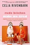 Rude Bitches Make...