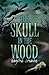 Skull In The Wood