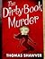 The Dirty Book Murder by Thomas Shawver