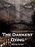The Darkest Dying