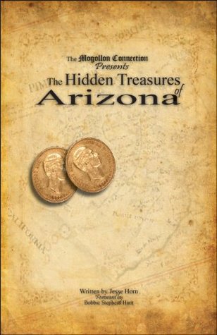 The Hidden Treasures of Arizona (Kindle Edition)