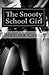 The Snooty School Girl