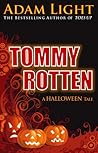 Tommy Rotten by Adam  Light