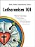 Lutheranism 101