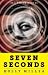 Seven Seconds: Memories of ...
