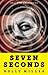 Seven Seconds: Memories of the JFK Assassination, the Tragedy That Changed America (Kindle Single)