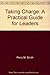 Taking charge: A practical guide for leaders