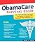 ObamaCare Survival Guide by Nicholas J. Tate ObamaCare Survival Guide by Nicholas J. Tate