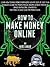 HOW TO MAKE MONEY ONLINE by Mike Omar HOW TO MAKE MONEY ONLINE by Mike Omar