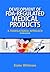 Development of FDA-Regulated Medical Products: A Translational Approach, Second Edition