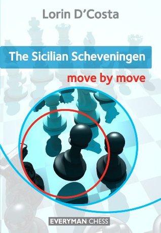 The Sicilian Scheveningen: Move by Move (Kindle Edition)