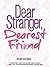 Dear Stranger, Dearest Friend by Laney Katz Becker Dear Stranger, Dearest Friend by Laney Katz Becker