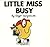 Little Miss Busy