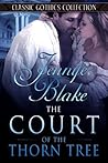 The Court of the Thorn Tree by Jennifer Blake The Court of the Thorn Tree by Jennifer Blake