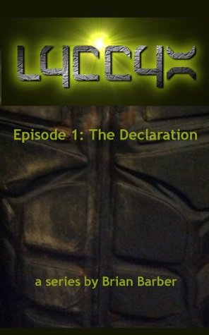 LYCCYX Episode 1: The Declaration (Kindle Edition)