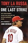 One Last Strike: Fifty Years in Baseball, Ten and Half Games Back, and One Final Championship Season