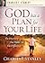 God Has a Plan for Your Life by Charles F. Stanley God Has a Plan for Your Life by Charles F. Stanley