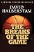 The Breaks of the Game