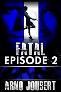 Fatal Episode 2 : Season 1 (Alexa Guerra - The Female Jack Reacher)