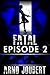 Fatal Episode 2 : Season 1 ...
