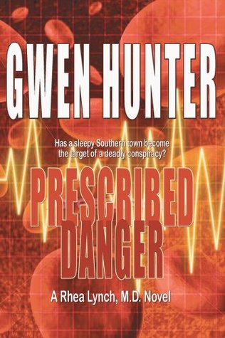 Prescribed Danger (A Rhea Lynch, M.D. Novel Book 2)