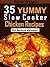 35 Yummy Slow Cooker Chicke...