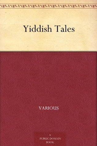 Yiddish Tales (Kindle Edition)