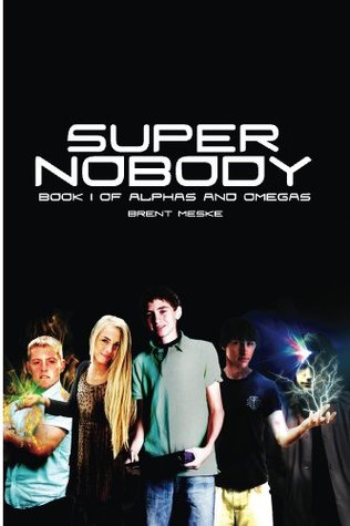 Super Nobody (Alphas and Omegas Book 1)
