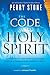 The Code of the Holy Spirit by Perry Stone