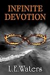 Infinite Devotion by L.E. Waters