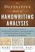 The Definitive Book of Handwriting Analysis: The Complete Guide to Interpreting Personalities, Detecting Forgeries, and Revealing Brain Activity Through the Science of Graphology