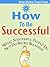 How to Be Successful: What Successful People Do Not Do Before Breakfast