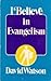 I believe in evangelism