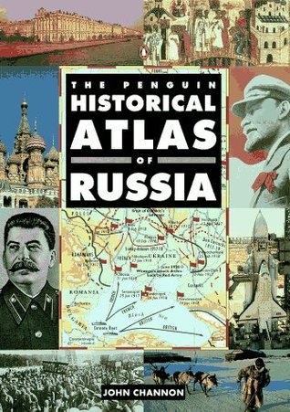 The Penguin Historical Atlas of Russia (Hist Atlas)