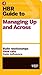 HBR Guide to Managing Up and Across by Harvard Business Publishing