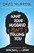 What Your Husband Isn't Telling You: A Guided Tour of a Man's Body, Soul, and Spirit
